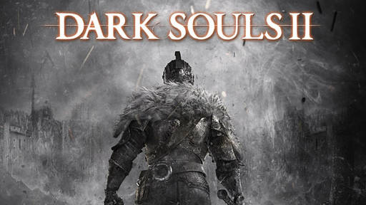 Dark Souls 2 - Дата релиза и новый трейлер